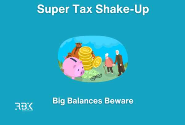 Latest News: Super Tax Shake-Up and more…